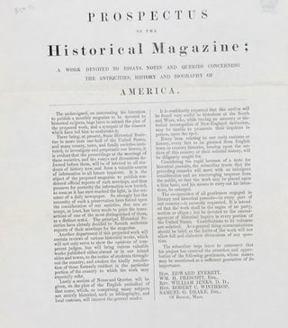 Item #65545 PROSPECTUS OF THE HISTORICAL MAGAZINE: A WORK DEVOTED TO ESSAYS, NOTES AND QUERIES...