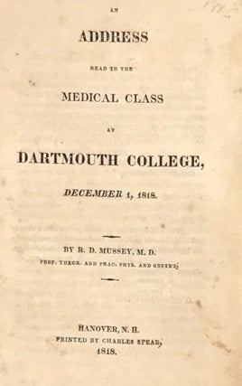 AN ADDRESS READ TO THE MEDICAL CLASS AT DARTMOUTH COLLEGE, December 1, 1818