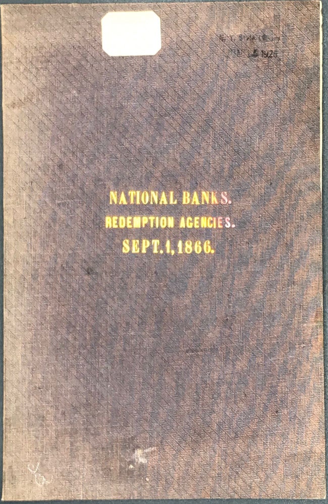 Item #65560 NATIONAL BANKS, with Their Redemption Agencies, September 1, 1866. [Caption title].