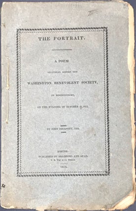 Item #65698 THE PORTRAIT. A poem Delivered Before the Washington Benevolent Society, of...