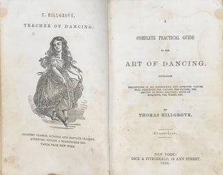 A COMPLETE PRACTICAL GUIDE TO THE ART OF DANCING. Containing Full Descriptions of All Fashionable and Approved Dances, Full Directions for Calling the Figures, the Amount of Music Required; Hints on Etiquette, the Toilet, etc. Illustrated.