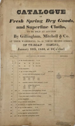 Item #65773 CATALOGUE OF FRESH SPRING DRY GOODS, and Superfine Cloths, to Be Sold at Auction by...
