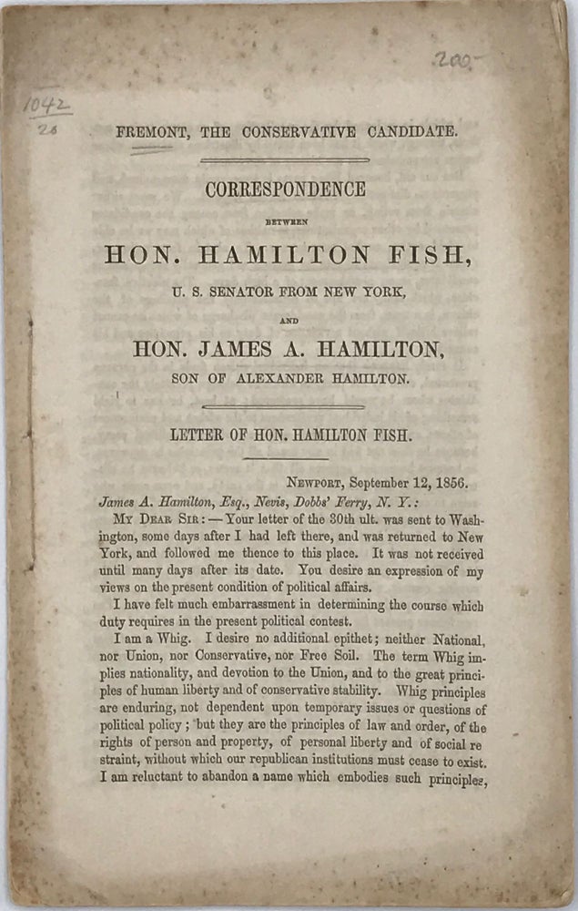 Item #65781 FREMONT, THE CONSERVATIVE CANDIDATE: Correspondence between Hon. Hamilton Fish, U.S. Senator from New York, and Hon. James A Hamilton, Son of Alexander Hamilton [drop-title]. FREMONT.
