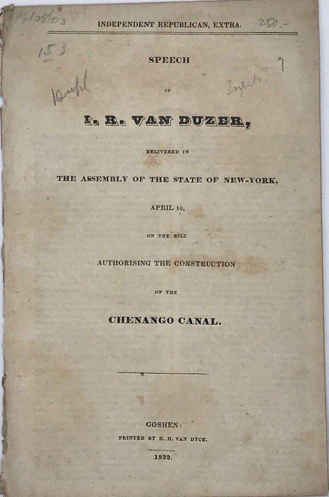 Item #65816 SPEECH OF I. R. VAN DUZER, Delivered in the Assembly of the State of New York, April 10, on the Bill Authorising the Construction of the Chenango Canal. I. R. VAN DUZER.