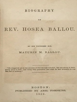 Item #65825 BIOGRAPHY OF REV. HOSEA BALLOU, by his youngest son. Maturin M. BALLOU