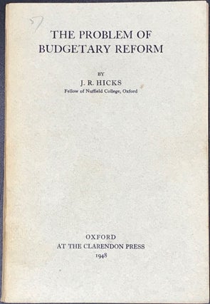 Item #65847 THE PROBLEM OF BUDGETARY REFORM. J. R. HICKS