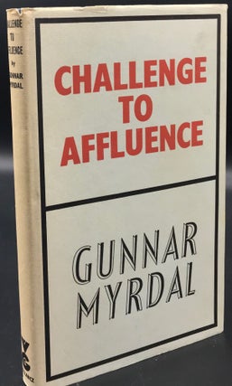 Item #65852 CHALLENGE TO AFFLUENCE. Gunnar MYRDAL