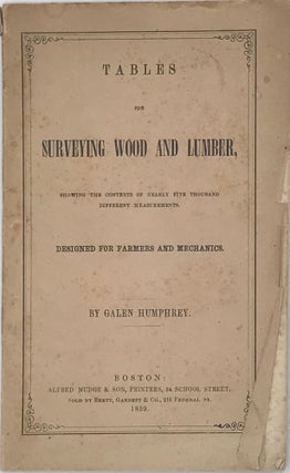 Item #65881 TABLES FOR SURVEYING WOOD AND LUMBER, Showing the Contents of Nearly Five Thousand...