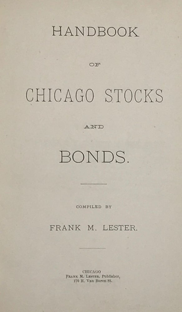 Item #65899 HANDBOOK OF CHICAGO STOCKS AND BONDS. Frank M. LESTER, compiler.