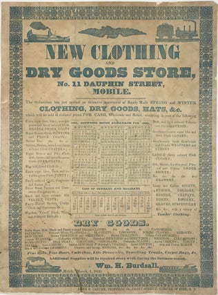 Item #65905 NEW CLOTHING / AND / DRY GOODS STORE, / No. 11 Dauphin Street, Mobile. [5-line head,...