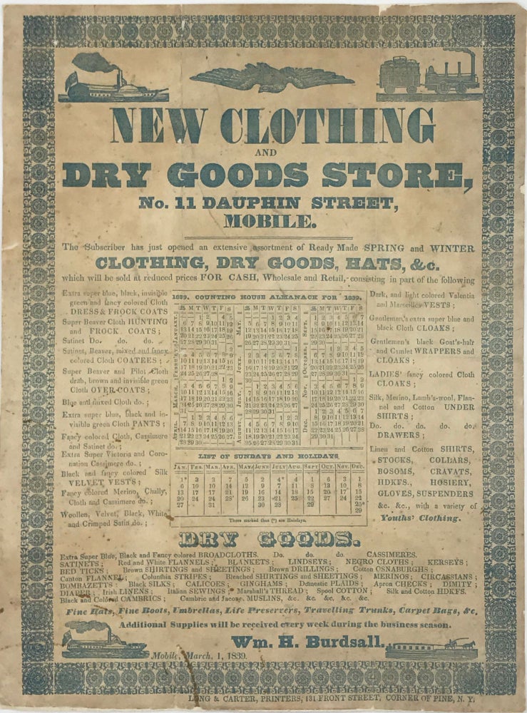Item #65905 NEW CLOTHING / AND / DRY GOODS STORE, / No. 11 Dauphin Street, Mobile. [5-line head, followed by an annoucement of the store's opening]. Advertising Broadside, Alabama, Mobile.