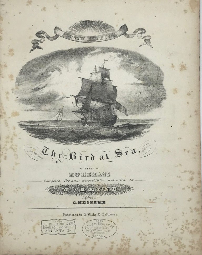 Item #65990 The Bird at Sea. Written by Mrs. Hemans. Composed for and respectfully dedicated to Mrs. Hayne by C. Meineke. Felicia HEMANS.