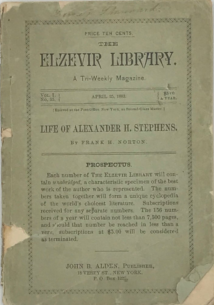 Item #65998 Life of Alexander H. Stephens. Frank H. NORTON.