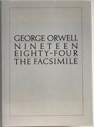 Item #66148 NINETEEN EIGHTY-FOUR: The Facsimile of the Extant Manuscript; Edited by Peter...