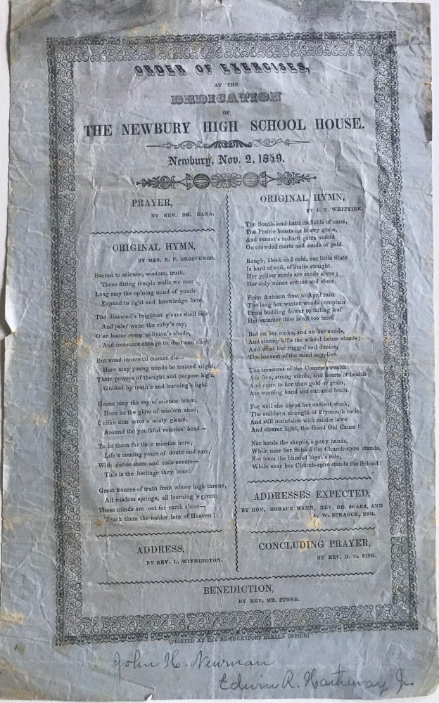 Item #66152 ORDER OF EXERCISES, / AT THE / DEDICATION / OF / THE NEWBURY HIGH SCHOOL HOUSE / Newbury, Nov. 2, 1849. John WHITTIER.