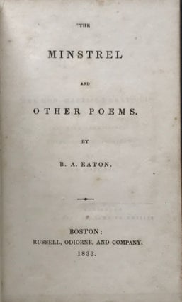 Item #66218 THE MINSTREL AND OTHER POEMS. B. A. EATON