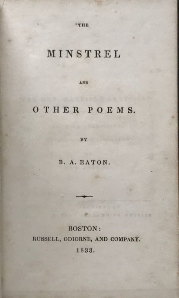 Item #66218 THE MINSTREL AND OTHER POEMS. B. A. EATON.