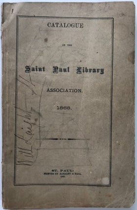 Item #66222 CATALOGUE OF THE SAINT PAUL LIBRARY ASSOCIATION. 1868