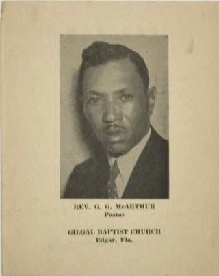 SOUVENIR PROGRAM, CORNERSTONE LAYING CEREMONIES, GILGAL BAPTIST CHURCH, Edgar, Florida, Rev. G. G. McArthur, Pastor, Sunday, June 15, 1952, 3:30 P.M. [cover title].