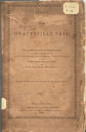 Item #66349 REPORT OF THE D'HAUTEVILLE CASE: The Commonwealth of Pennsylvania, at the Suggestion...