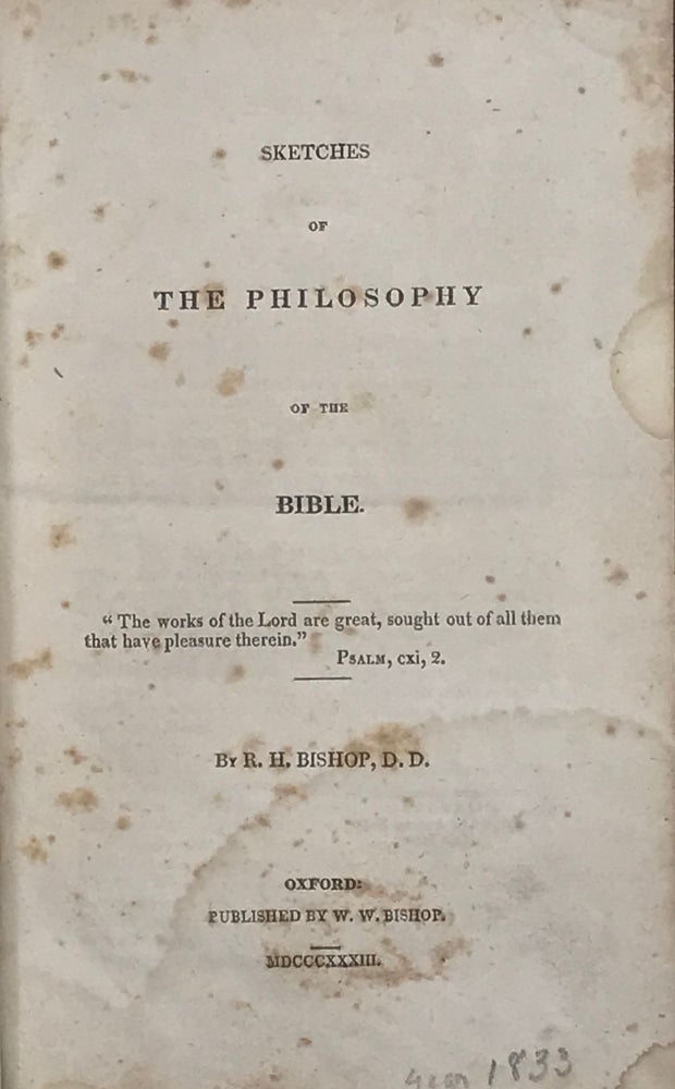 Item #66369 SKETCHES OF THE PHILOSOPHY OF THE BIBLE. R. H. BISHOP.