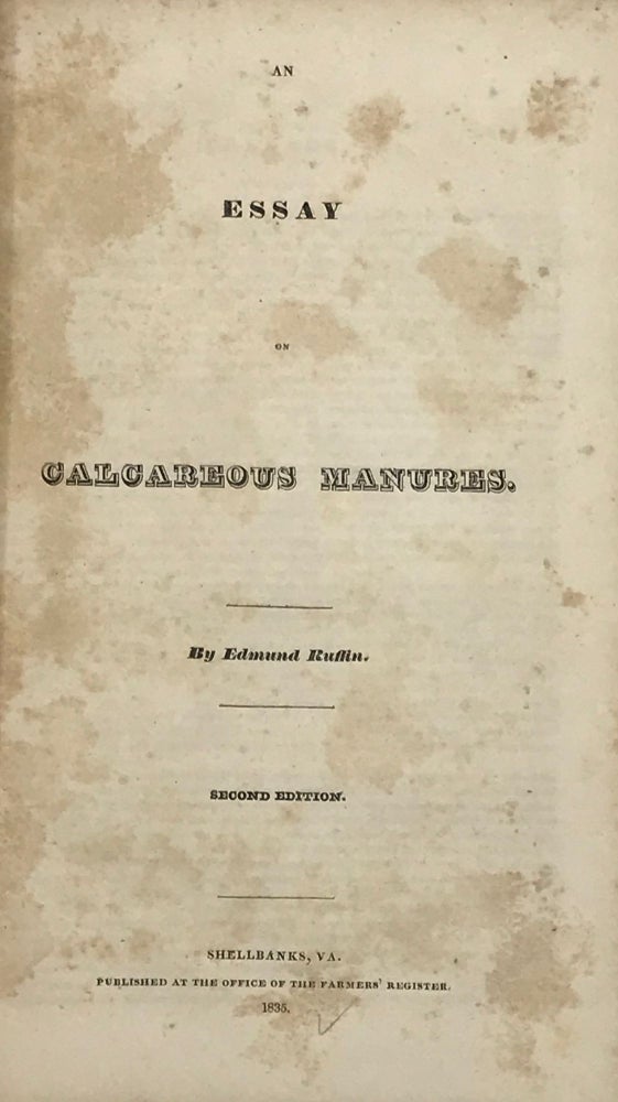 Item #66384 AN ESSAY ON CALCAREOUS MANURES. Edmund RUFFIN.