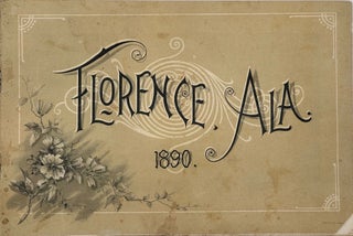 Item #66414 FLORENCE, ALA., 1890: The Philadelphia of the South. Grand sale of lots, commencing...