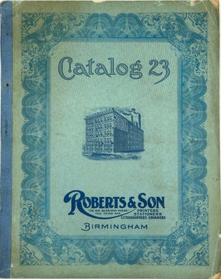 CATALOG 23: Stationery, Office Supplies, Office Furniture, Printing and Binding, Lithographing, Engraving, Embossing, and Rubber Stamps.