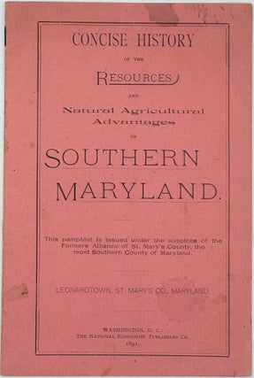 Item #66449 CONCISE HISTORY OF THE RESOURCES AND NATURAL AGRICULTURAL ADVANTAGES OF SOUTHERN...