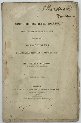 Item #66564 A LECTURE ON RAIL ROADS, DELIVERED JANUARY 12, 1829 Before the Massachusetts...