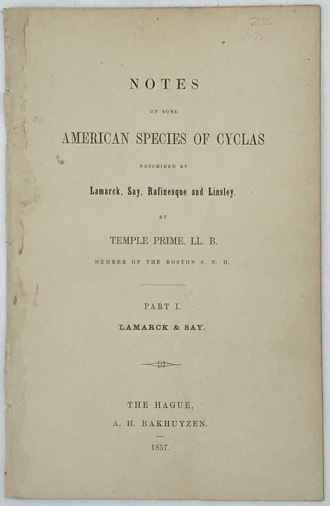 Item #66567 NOTES ON SOME AMERICAN SPECIES OF CYCLAS DESCRIBED BY LAMARCK, SAY, RAFINESQUE AND LINSLEY.; Part 1. Lamarck & Say. Temple PRIME.