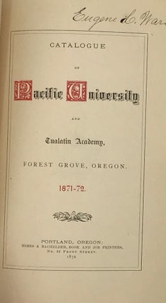 Item #66571 CATALOGUE OF PACIFIC UNIVERSITY AND TUALATIN ACADEMY, FOREST GROVE, OREGON. 1871-72