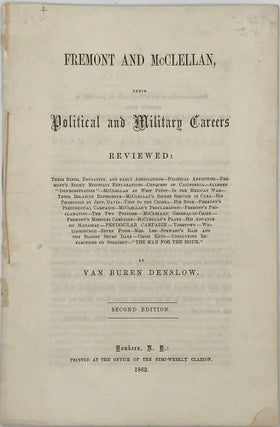 Item #66578 FREMONT AND McCLELLAN, THEIR POLITICAL AND MILITARY CAREERS REVIEWED....; Second...