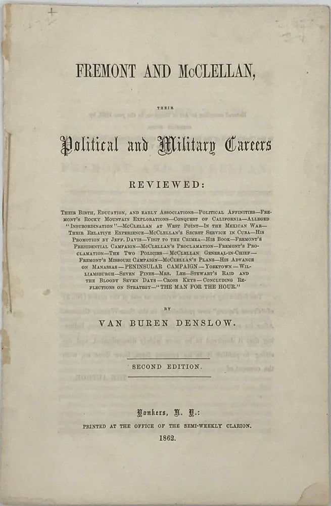 Item #66578 FREMONT AND McCLELLAN, THEIR POLITICAL AND MILITARY CAREERS REVIEWED....; Second Edition. Van Buren DENSLOW.