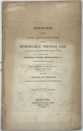 Item #66579 A DISCOURSE ON THE LIFE AND CHARACTER OF THE HONORABLE THOMAS LEE, LATE JUDGE IN THE...