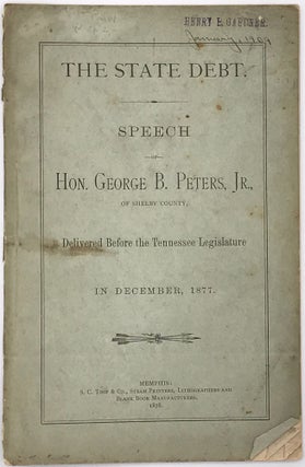 Item #66582 THE STATE DEBT. SPEECH OF HON. GEORGE B. PETERS, Jr., OF SHELBY COUNTY, Delivered...