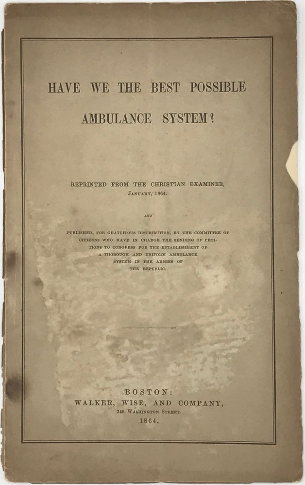 Item #66602 HAVE WE THE BEST POSSIBLE AMBULANCE SYSTEM? Francis W.? PALFREY.