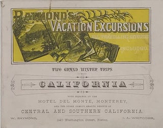 Item #66649 TWO GRAND WINTER TRIPS TO CALIFORNIA.; A Sojourn of Two Months at the Elegant Health...