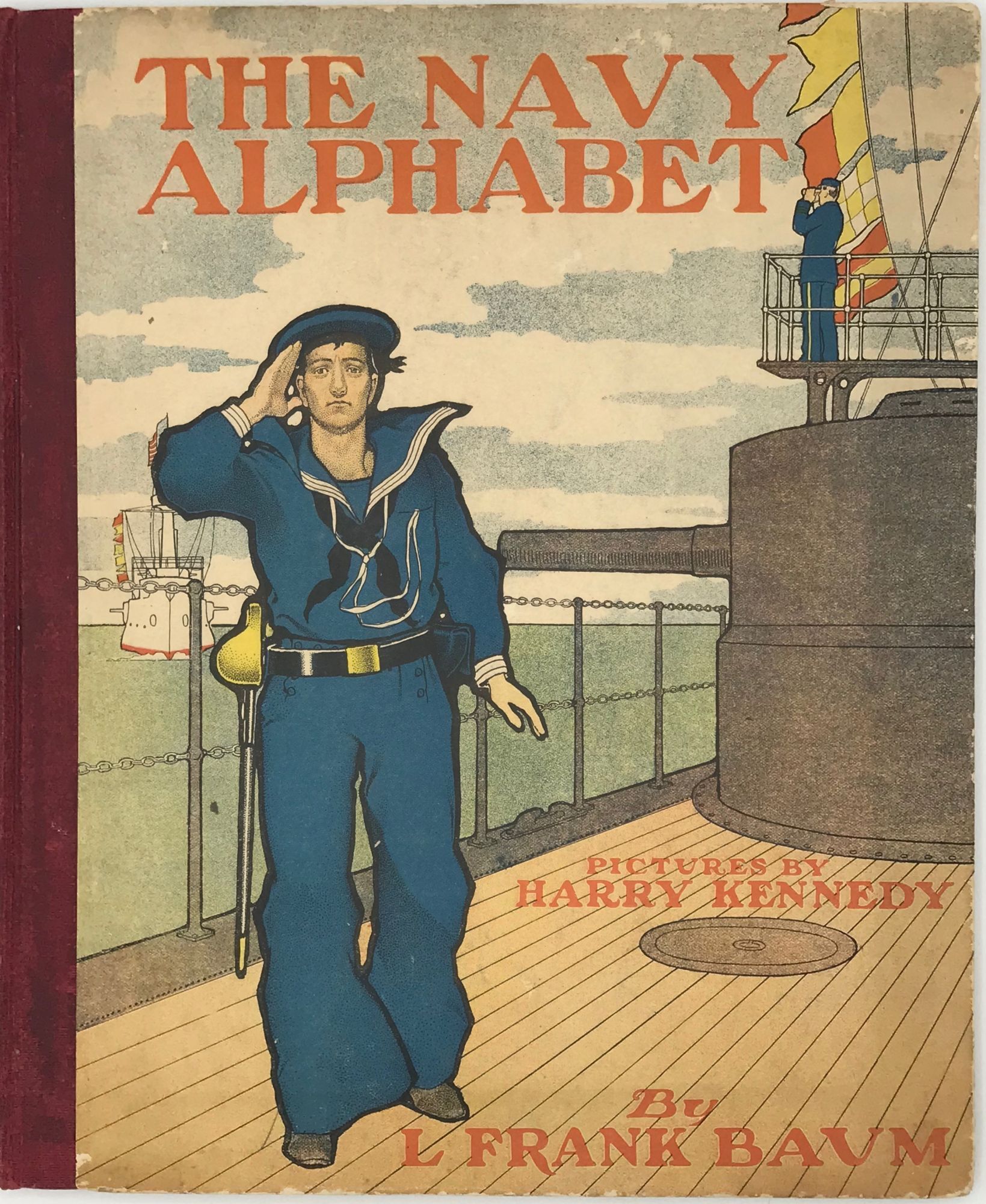 Navy Abc THE NAVY ALPHABET; Pictures by Harry Kennedy. Lettered by Charles ...