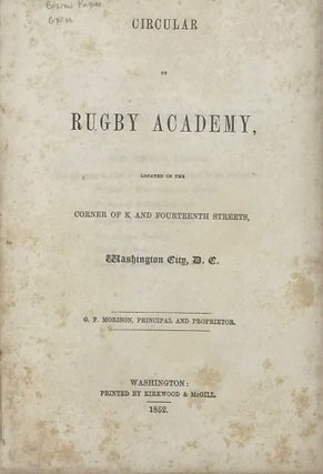 Item #66735 CIRCULAR OF RUGBY ACADEMY, LOCATED ON THE CORNER OF K AND FOURTEENTH STREETS,...