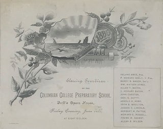 Item #66736 CLOSING EXERCISES OF THE COLUMBIAN COLLEGE PREPARATORY SCHOOL, FORD'S OPERA HOUSE,...