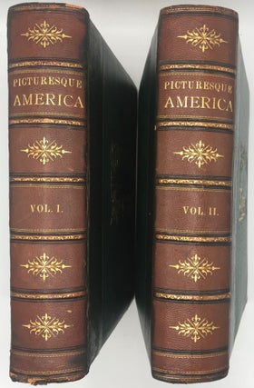 PICTURESQUE AMERICA; or, the Land We Live In. A Delineation by Pen and Pencil of the Mountains, Rivers, Lakes, Forests, Waterfalls, Shores, Canons, Valleys, Cities, and other Picturesque Features of our Country.; With illustrations on steel and wood, by eminent American artists. (Alfred Waud, Thomas Moran, F. O. C. Darley and others)