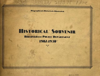 Item #66841 Historical Souvenir, Birmingham Police Department: Biographical – Historical –...