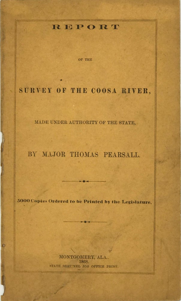 Item #66847 Report of the Survey of the Coosa River, Made under Authority of the State. Major Thomas PEARSALL.