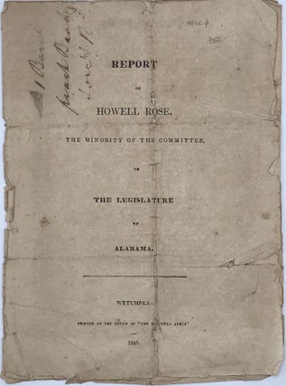 Item #66885 Report of Howell Rose, the Minority of the Committee, to the Legislature of Alabama....