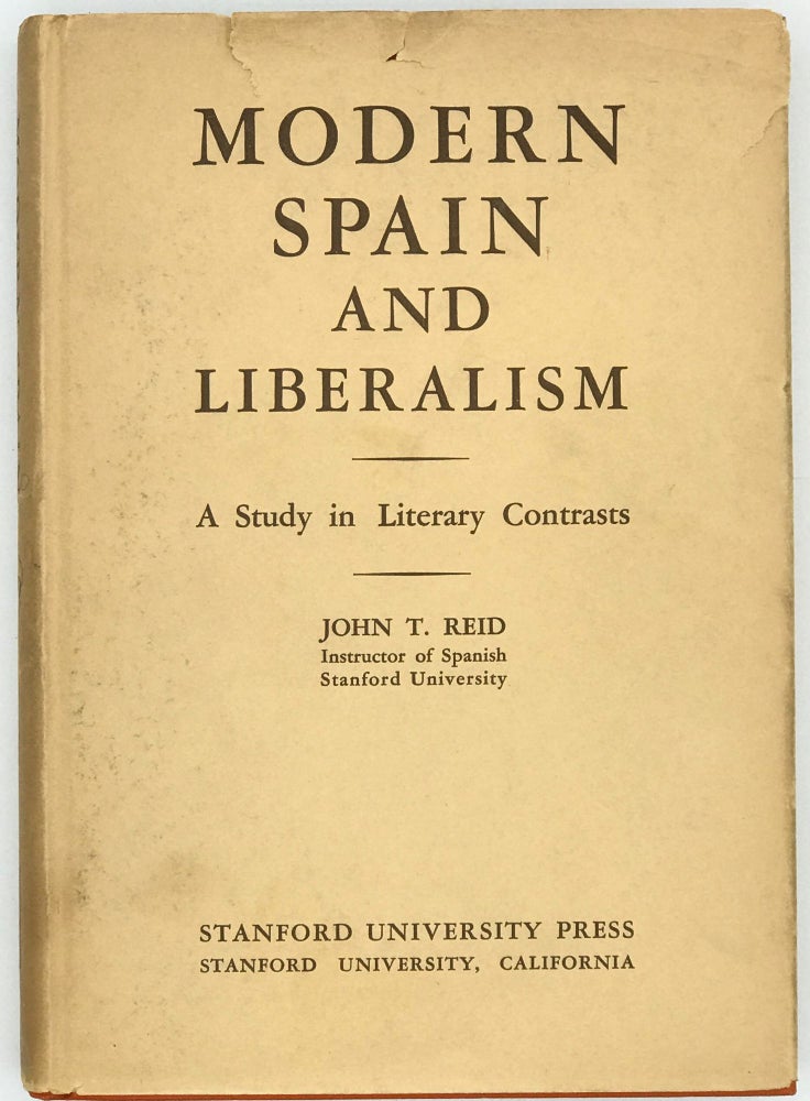 Item #66933 MODERN SPAIN AND LIBERALISM. A Study in Literary Contrasts. John T. REID.