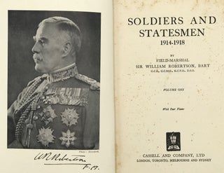 Item #66941 SOLDIERS AND STATESMEN 1914-1918. Field-Marshal William ROBERTSON