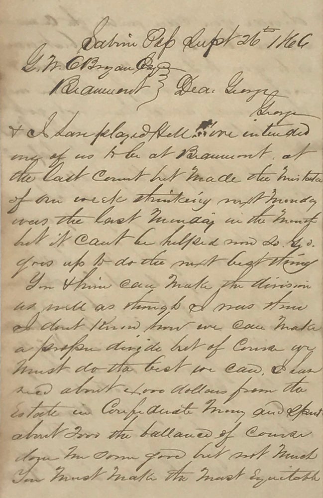 Item #67064 DISCUSSING THE SETTLEMENT OF AN ESTATE, INCLUDING HIS RECEIPT OF $4000 IN CONFEDERATE MONEY, IN A THREE AND A HALF PAGE AUTOGRAPH LETTER, SIGNED, TO G.W. O'BRYAN OF BEAUMONT, TEXAS, DATED SABINE PASS, SEPT. 26, 1866. J. SWEET, idney.