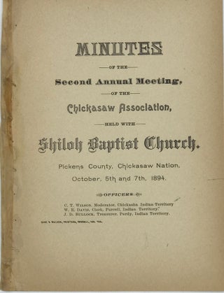 Item #67140 MINUTES OF THE SECOND ANNUAL MEETING, OF THE CHICKASAW ASSOCIATION, HELD WITH SHILOH...