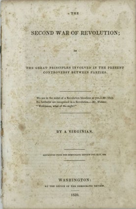 Item #67159 THE SECOND WAR REVOLUTION; or, The Great Principles Involved in the Present...
